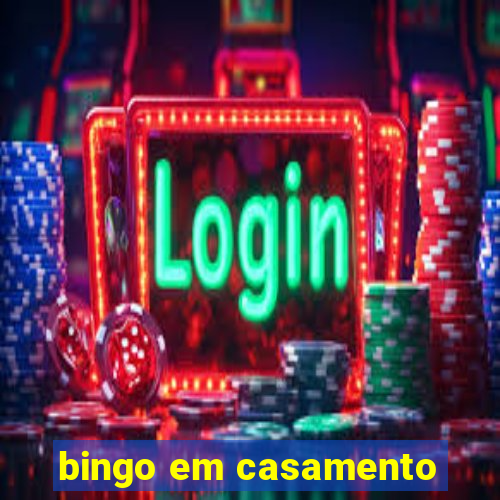 bingo em casamento